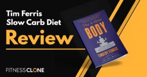 Tim Ferris Slow Carb Diet Review