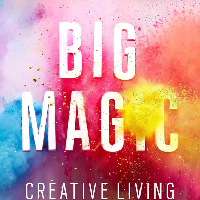 big magic by elizabeth gilbert big magic by elizabeth gilbert